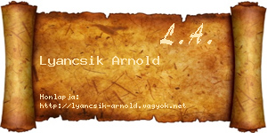 Lyancsik Arnold névjegykártya